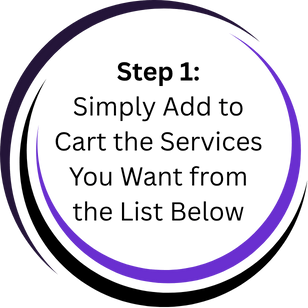 Simply Add to Cart the Services You Want from the List Below