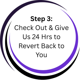 Check Out & Give Us 24 Hrs to Revert Back to You